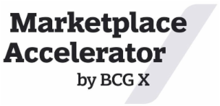 MARKETPLACE ACCELERATOR BY BCG X