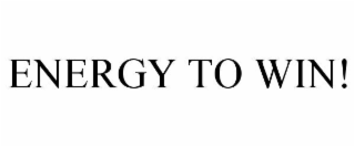 ENERGY TO WIN!