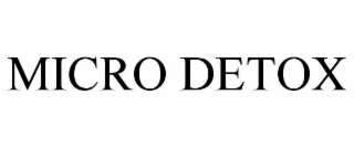MICRO DETOX