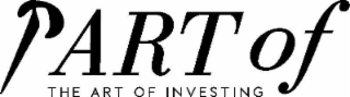PART OF THE ART OF INVESTING