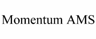 MOMENTUM AMS