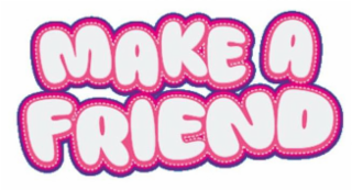 MAKE A FRIEND