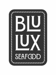 BLU LUX SEAFOOD