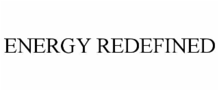 ENERGY REDEFINED