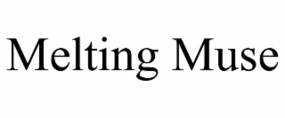 MELTING MUSE