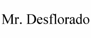 MR. DESFLORADO