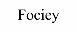 FOCIEY