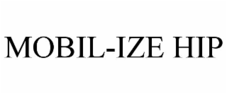 MOBIL-IZE HIP