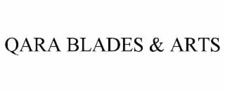 QARA BLADES & ARTS