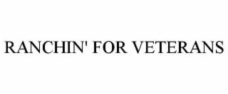 RANCHIN' FOR VETERANS