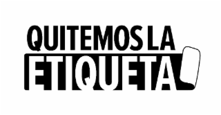 QUITEMOS LA ETIQUETA