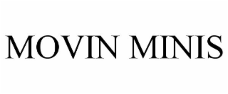 MOVIN MINIS