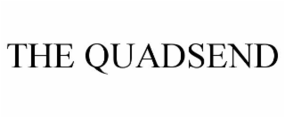 THE QUADSEND