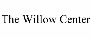THE WILLOW CENTER