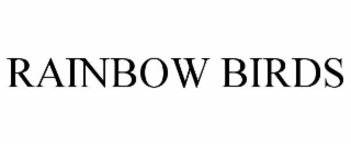 RAINBOW BIRDS