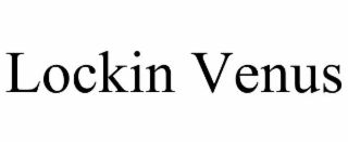 LOCKIN VENUS