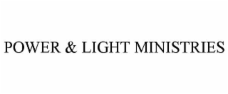 POWER & LIGHT MINISTRIES