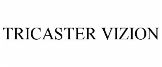 TRICASTER VIZION