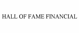 HALL OF FAME FINANCIAL