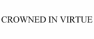 CROWNED IN VIRTUE