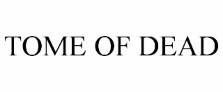 TOME OF DEAD