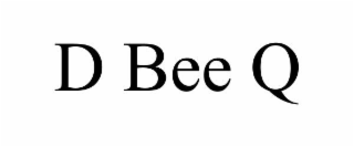 D BEE Q
