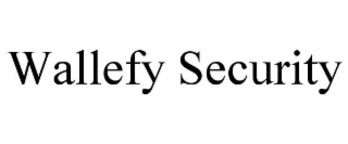 WALLEFY SECURITY
