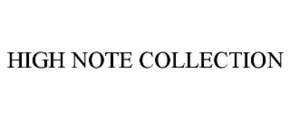 HIGH NOTE COLLECTION