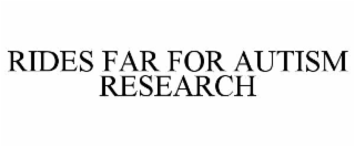 RIDES FAR FOR AUTISM RESEARCH
