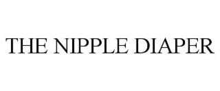 THE NIPPLE DIAPER