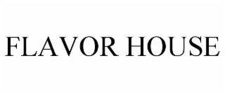 FLAVOR HOUSE