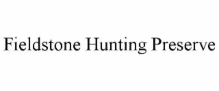 FIELDSTONE HUNTING PRESERVE