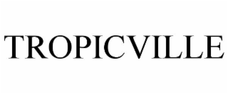 TROPICVILLE