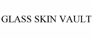 GLASS SKIN VAULT