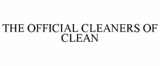 THE OFFICIAL CLEANERS OF CLEAN