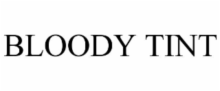 BLOODY TINT