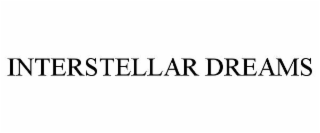 INTERSTELLAR DREAMS