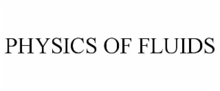 PHYSICS OF FLUIDS