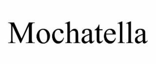 MOCHATELLA