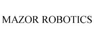 MAZOR ROBOTICS