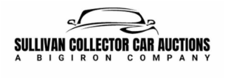 SULLIVAN COLLECTOR CAR AUCTIONS A BIGIRON COMPANY
