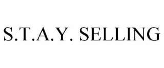 S.T.A.Y. SELLING