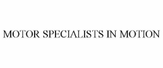 MOTOR SPECIALISTS IN MOTION