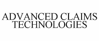 ADVANCED CLAIMS TECHNOLOGIES