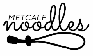 METCALF NOODLES