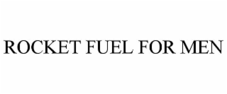 ROCKET FUEL FOR MEN