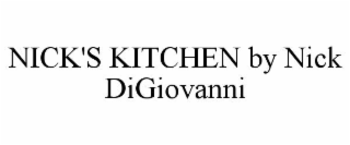 NICK'S KITCHEN BY NICK DIGIOVANNI