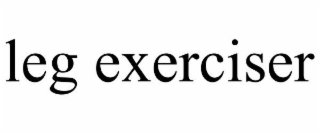 LEG EXERCISER