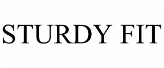 STURDY FIT