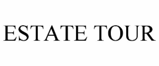 ESTATE TOUR